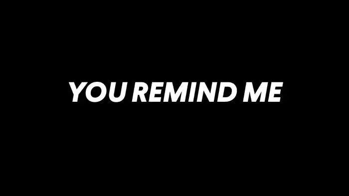 You Remind Me (Lyric Video)