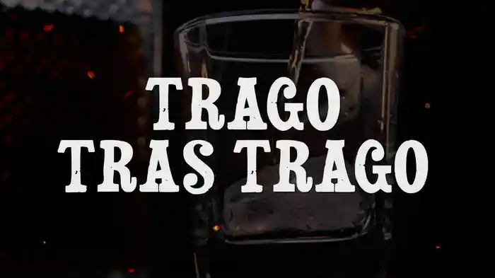 Trago Tras Trago (LETRA)