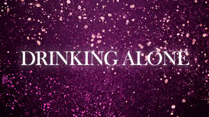 Drinking Alone (Audio)