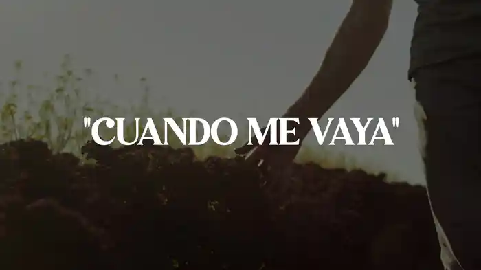Cuando Me Vaya (Lyric Video)