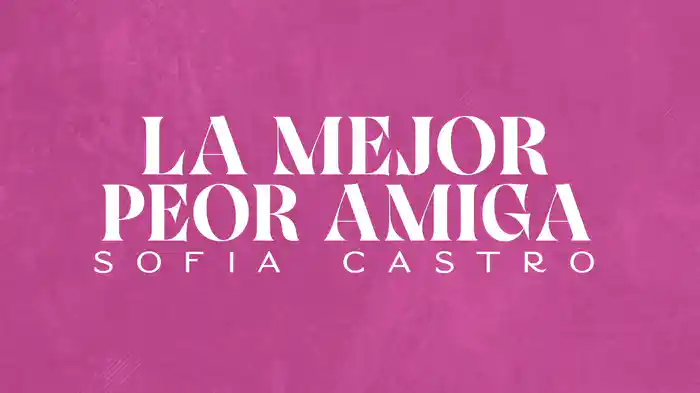 La Mejor Peor Amiga (Lyric Video)
