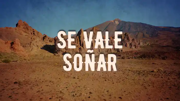 Se Vale Soñar (LETRA)