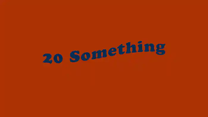 20 Something (Lyric Video)