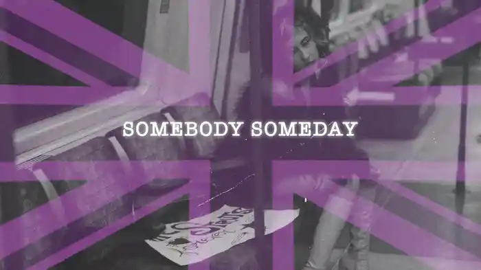 Somebody Someday (Lyric Video)