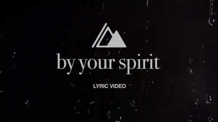 By Your Spirit (Lyric Video)