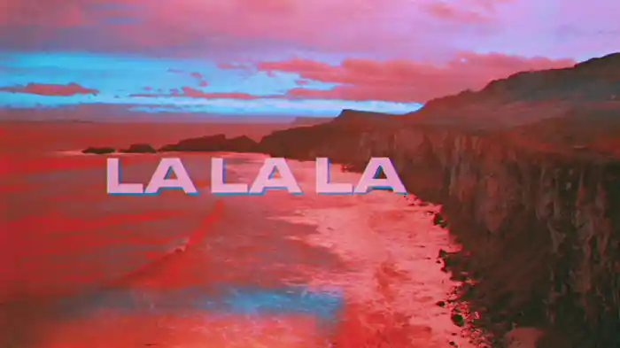La La La (Everything’s Okay) (Lyric Video)