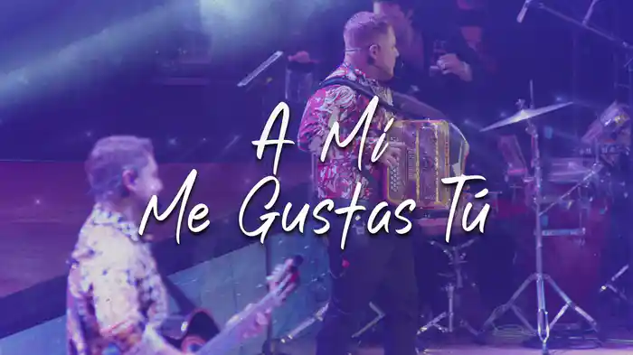 A Mí Me Gustas Tú (LETRA / En Vivo)