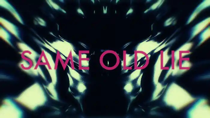 Same Old Lie (Lyric Video)