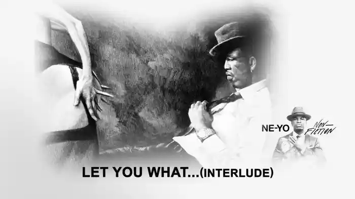 Let You What... (Audio/Interlude)