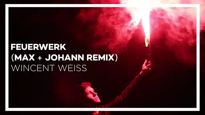 Feuerwerk (Max + Johann Remix / Audio)