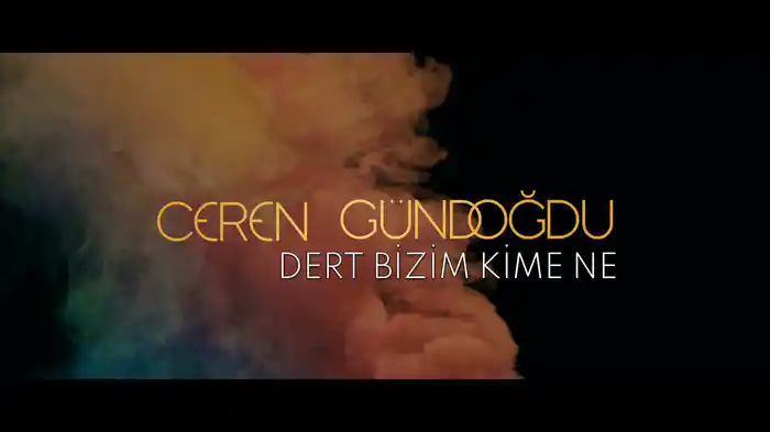 Dert Bizim Kime Ne (Visualiser)