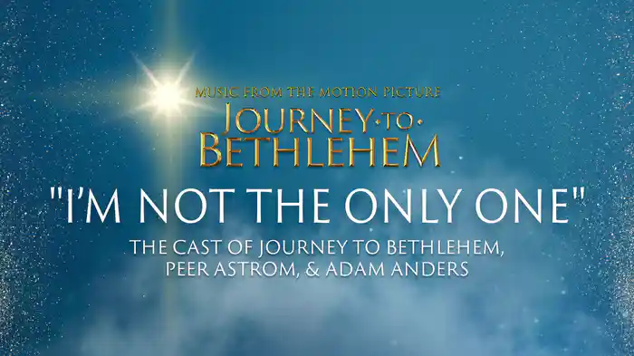 I’m Not The Only One (Audio/From “Journey To Bethlehem”)