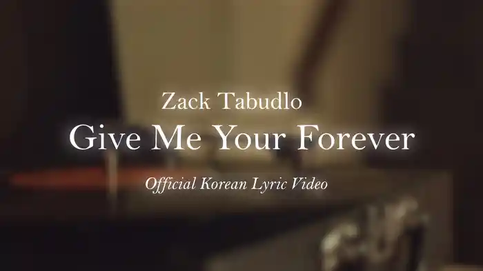 Give Me Your Forever (Official Korean Lyric Video)