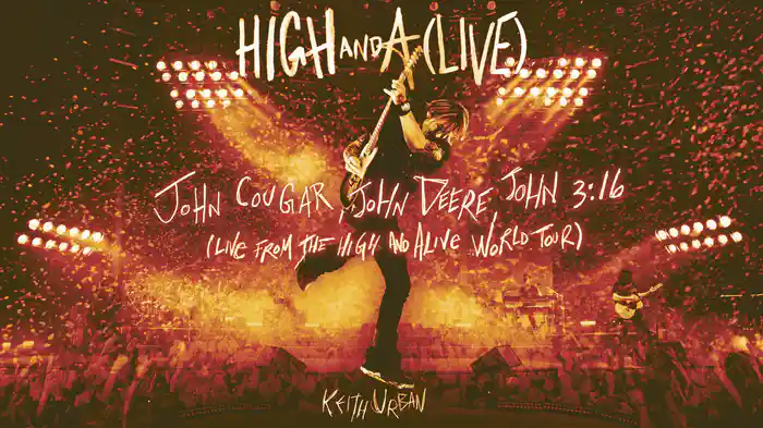 John Cougar, John Deere, John 3:16 (Live from the HIGH AND ALIVE WORLD TOUR / Audio)