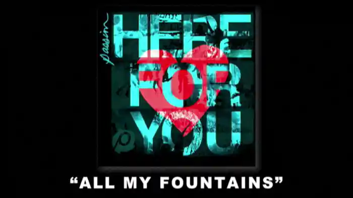 All My Fountains (Live/Lyric Video)
