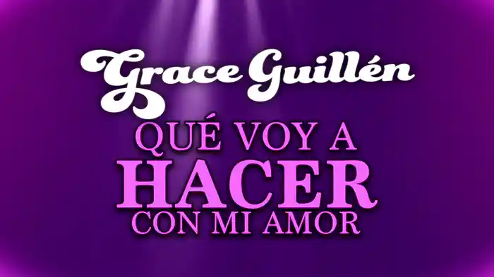Qué Voy A Hacer Con Mi Amor (LETRA)