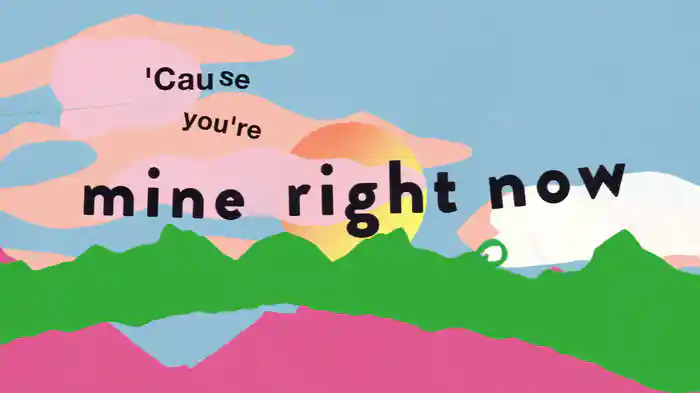 Mine Right Now (Lyric Video)