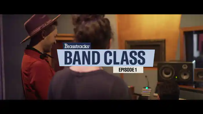 Brasstracks Presents Band Class: Episode 1
