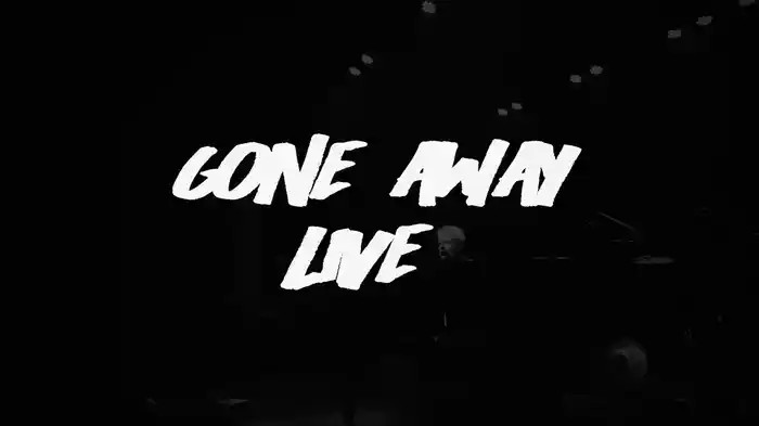 Gone Away (Live 2021)