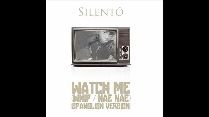 Watch Me (Whip / Nae Nae) (Audio)