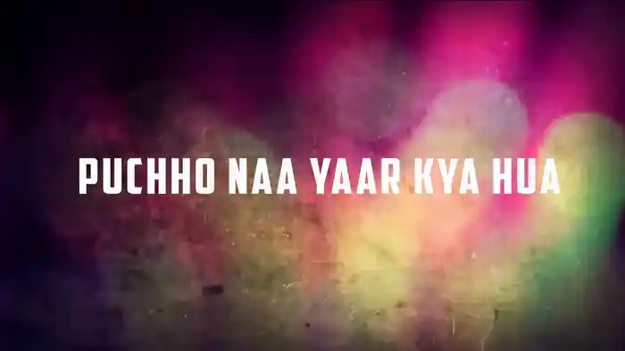 Puchho Na Yaar Kya Hua (Lyric Video)