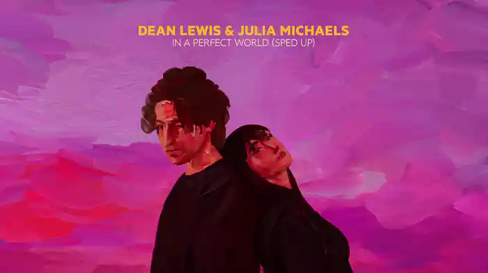 In A Perfect World (Sped Up)