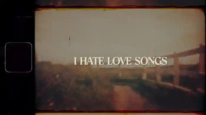 I Hate Love Songs (Lyric Video)