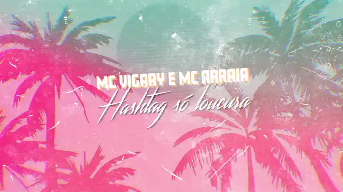 Hashtag Só Loucura (Lyric Video)