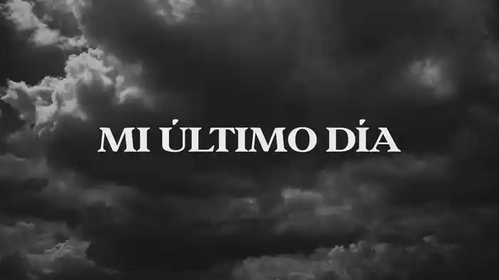 Mi Último Día (Lyric Video)