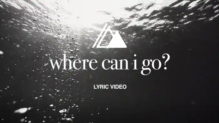 Where Can I Go? (Lyric Video)