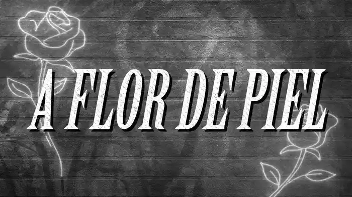 A Flor de Piel (Lyric Video)