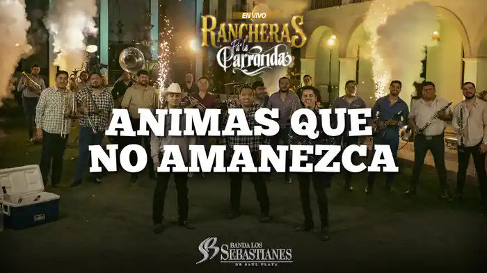 Ánimas Que No Amanezca (En Vivo / LETRA)