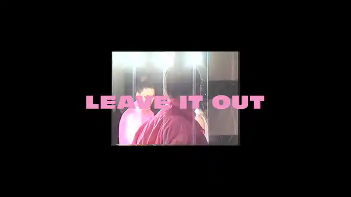 Leave It Out (Lyric Video)