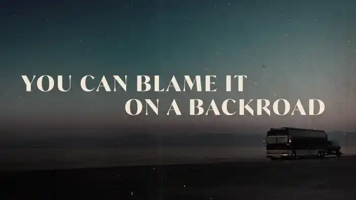 Blame It On A Backroad (Lyric Video)