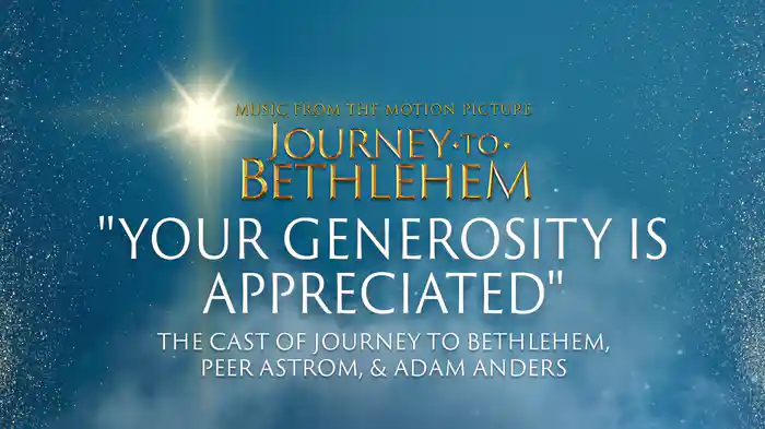 Your Generosity Is Appreciated (Audio/From “Journey To Bethlehem”)