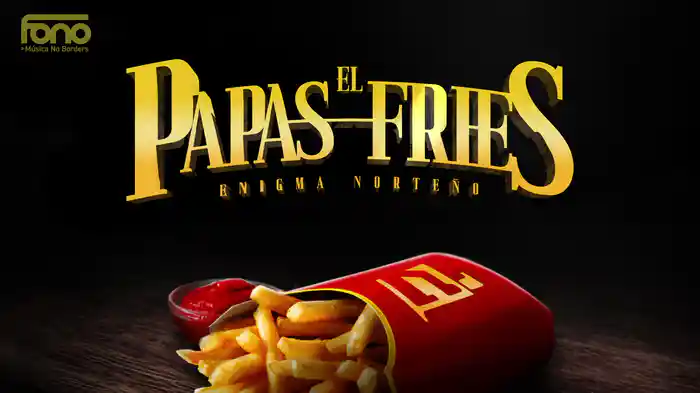 El Papas Fries (LETRA)
