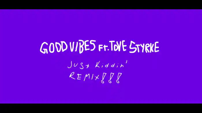 Good Vibes (Just Kiddin Remix / Visualiser)