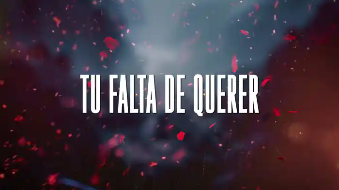 Tu Falta De Querer (LETRA)