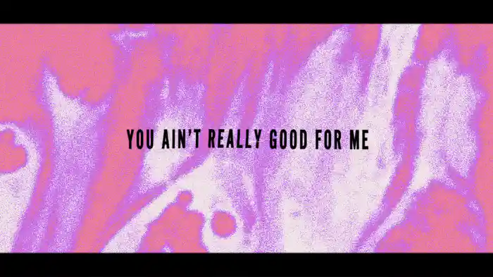 You Ain't Really Good For Me (Lyric Video)