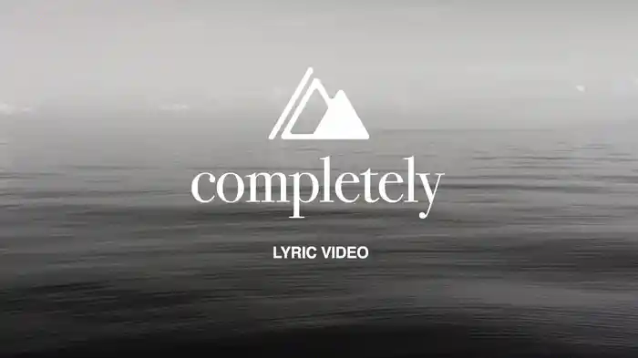 Completely (Lyric Video)
