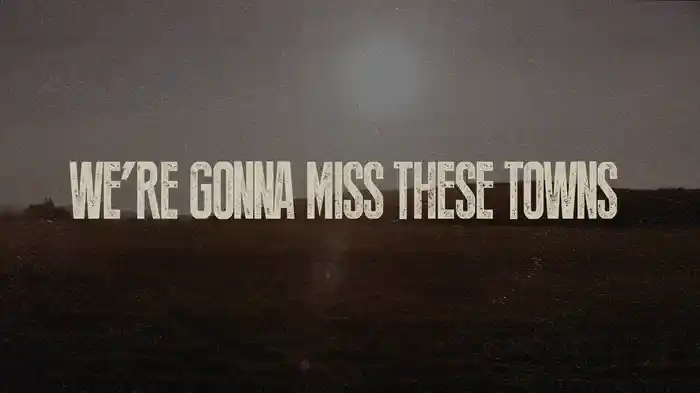 Miss These Towns (Lyric Video)