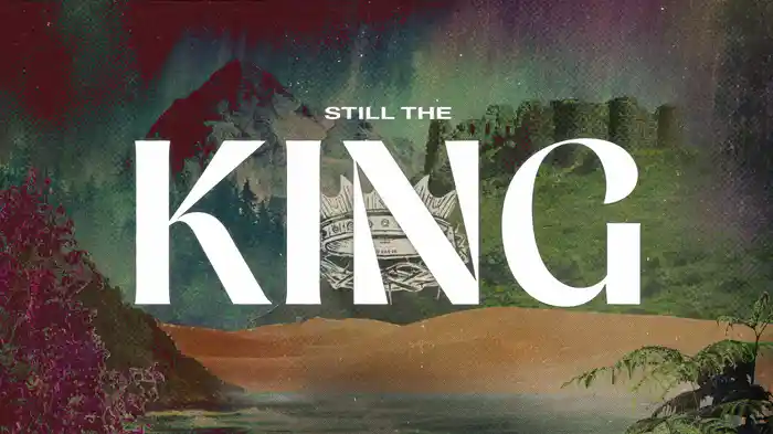 Still The King (Lyric Video)