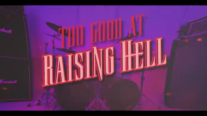 Too Good At Raising Hell (Lyric Video)