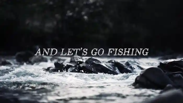 Let’s Go Fishing (Lyric Video)