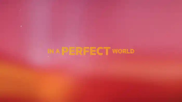 In A Perfect World (Lyric Video)