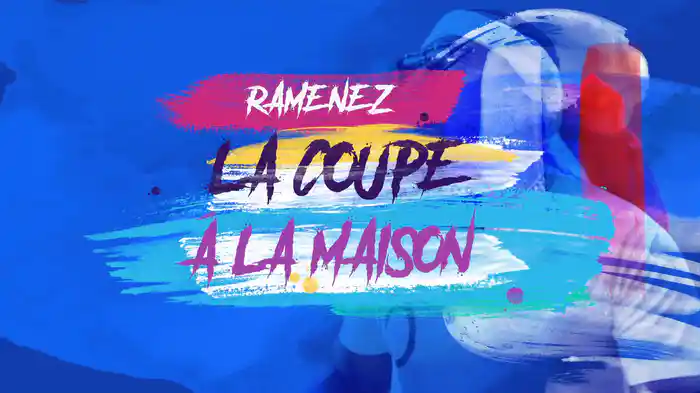 Ramenez la coupe à la maison (Lyric Video)