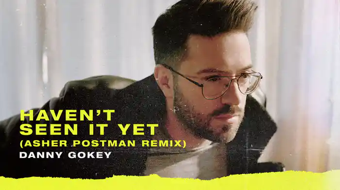 Haven't Seen It Yet (Asher Postman Remix/Audio)