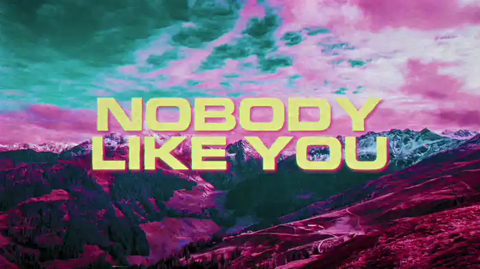 Nobody Like You (Lyric Video)