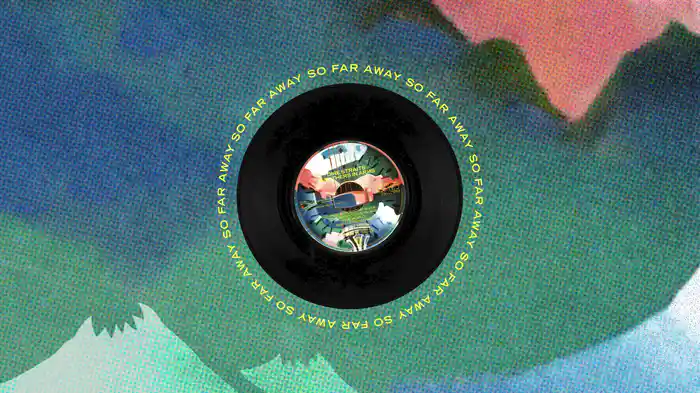 So Far Away (Lyric Video)