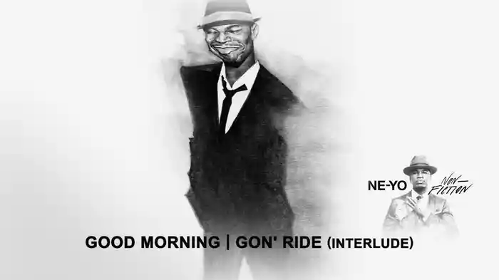 Good Morning/Gon' Ride (Interlude) (Audio)